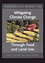 Mitigating Climate 
Change Through Food and Land Use (Worldwatch Report)