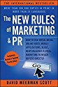 The New Rules of 
Marketing & PR: How to Use Social Media, Online Video, Mobile 
Applications, Blogs, News Releases, and Viral Marketing to Reach Buyers 
Directly