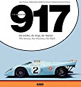 Porsche 917 The 
Heroes The Victories The Myth